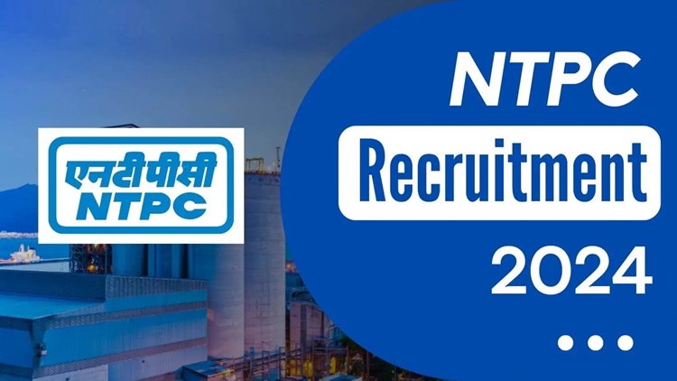 NTPC Recruitment 2024: शानदार सैलरी पैकेज की नौकरी, निकली एग्जीक्यूटिव के पद पर भर्ती